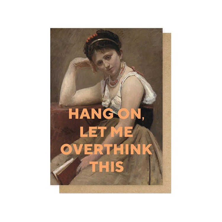 East End Prints - Let Me Overthink This