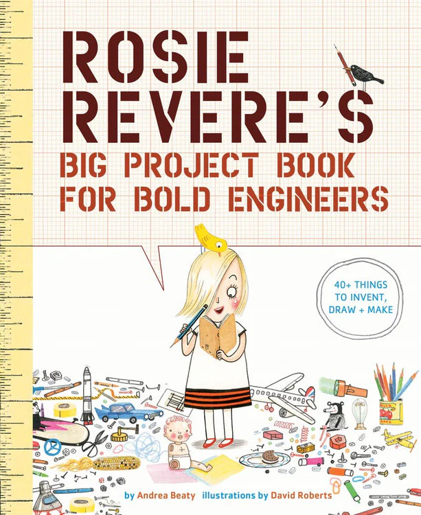 Macmillan - Rosie Reveres Big Project Book