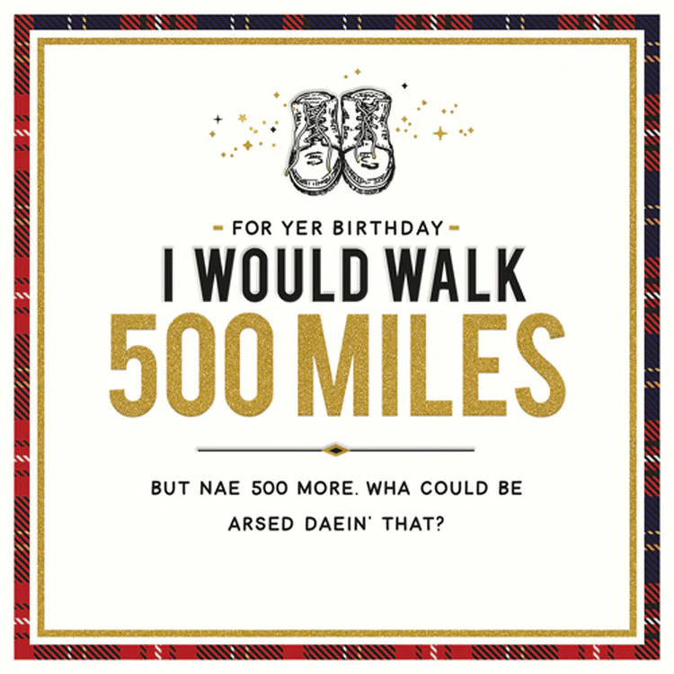 Pigment Productions - Walk 500 Miles Birthday