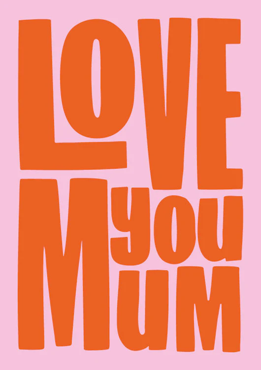 The Art File - Mum Love You